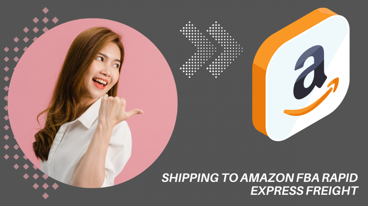 Shipping to Amazon FBA Rapid Express Freight