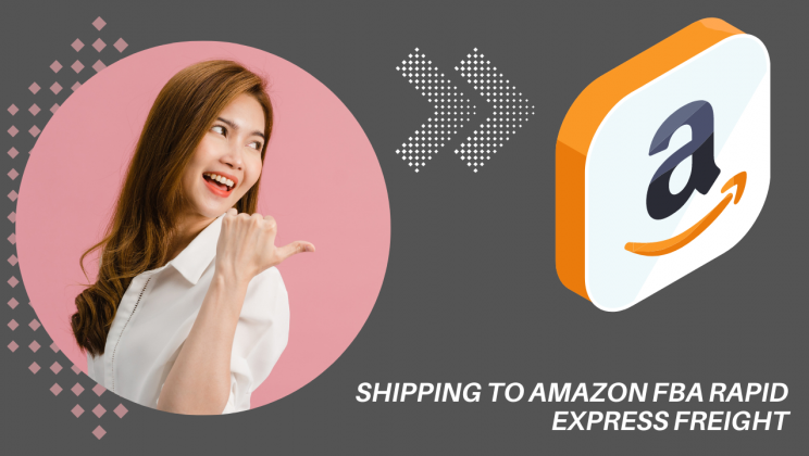 Complete Guide Shipping to Amazon FBA Rapid Express Freight